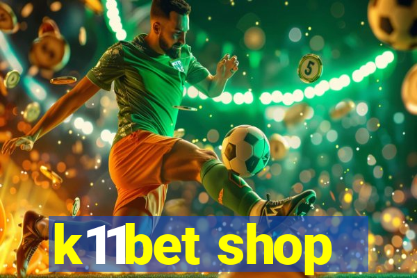 k11bet shop